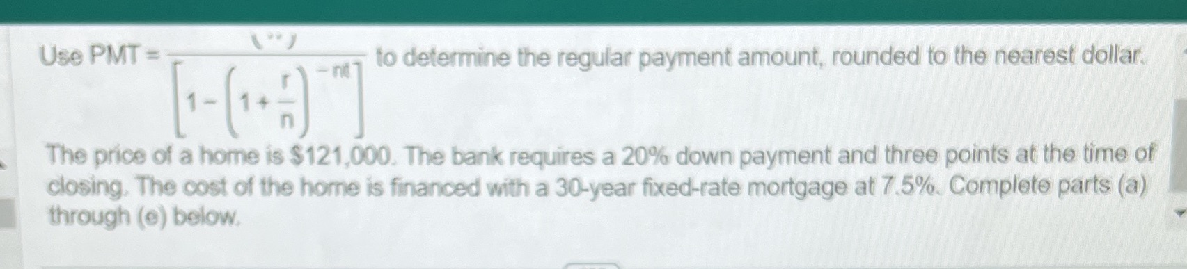 (a) find the required down payment (b) Find the
