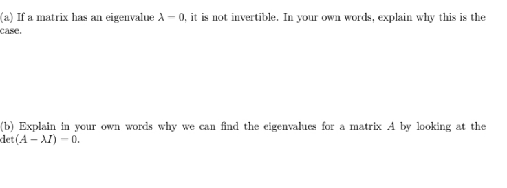 Linear Algebra (a) If a matrix has an eigenvalue