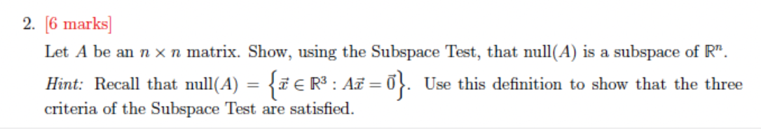 2. [6 marks] Let A be an n x n matrix. Show,