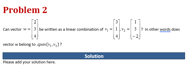 Problem 2 2 3 Can vector W = 3 be written as a