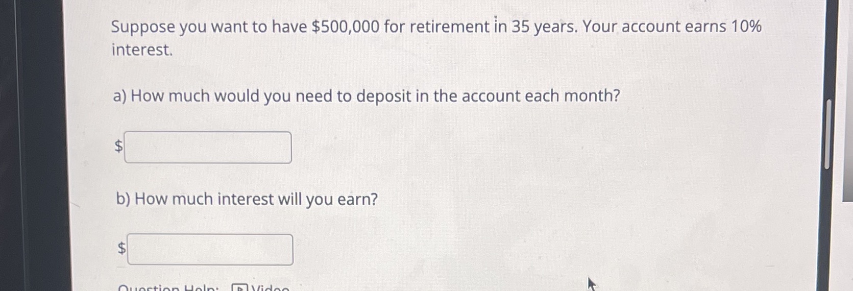 Please help Suppose you want to have $500,000 for