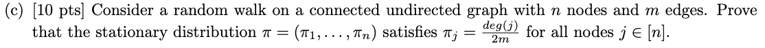 (c) [10 pts] Consider a random walk on a