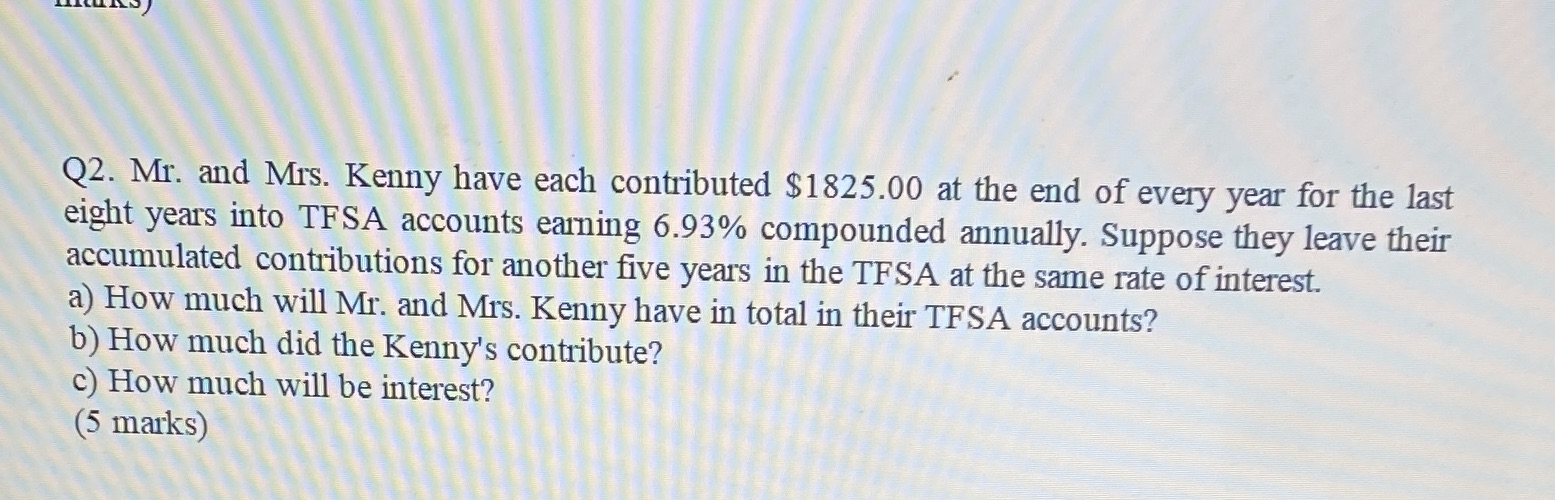 Q2. Mr. and Mrs. Kenny have each contributed