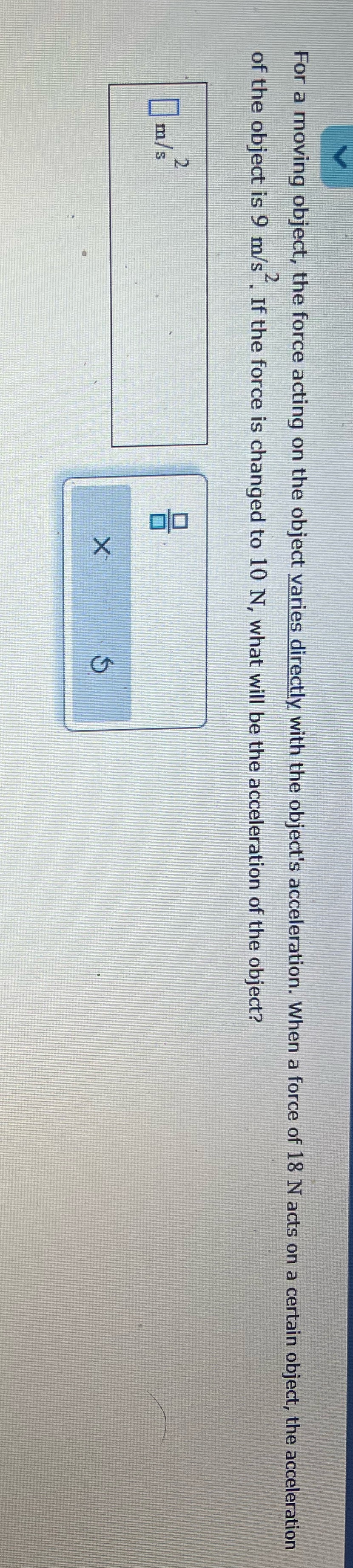 For a moving object, the force acting on the