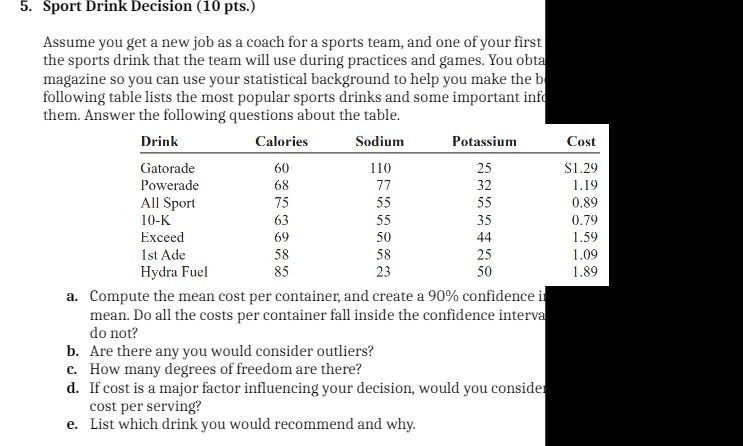 5. Sport Drink Decision (10 pts.) Assume you get
