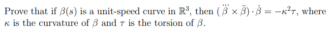 Prove that if 3(3) is a. unit-speed curve in R3,
