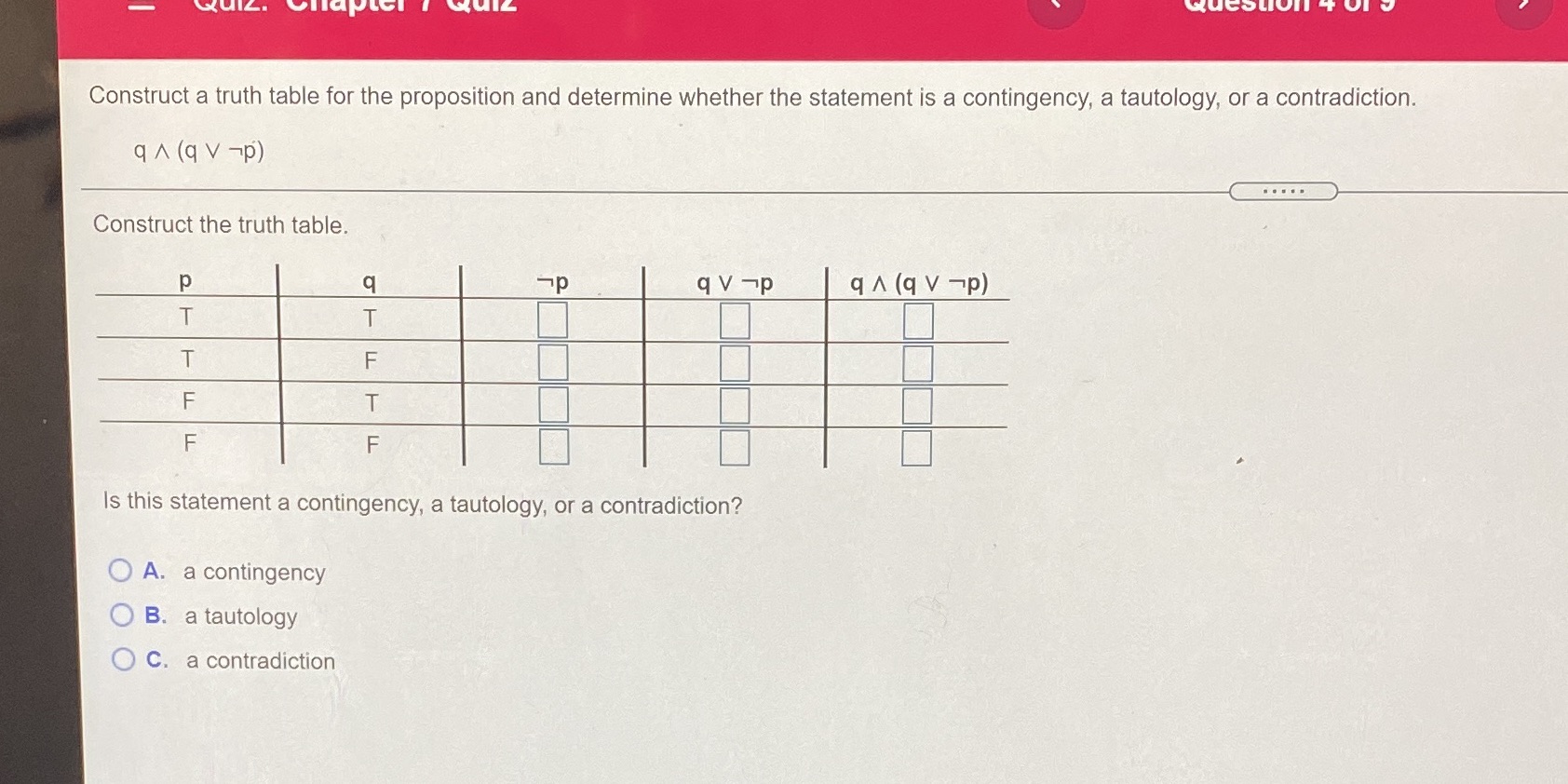Construct a truth table for the proposition and