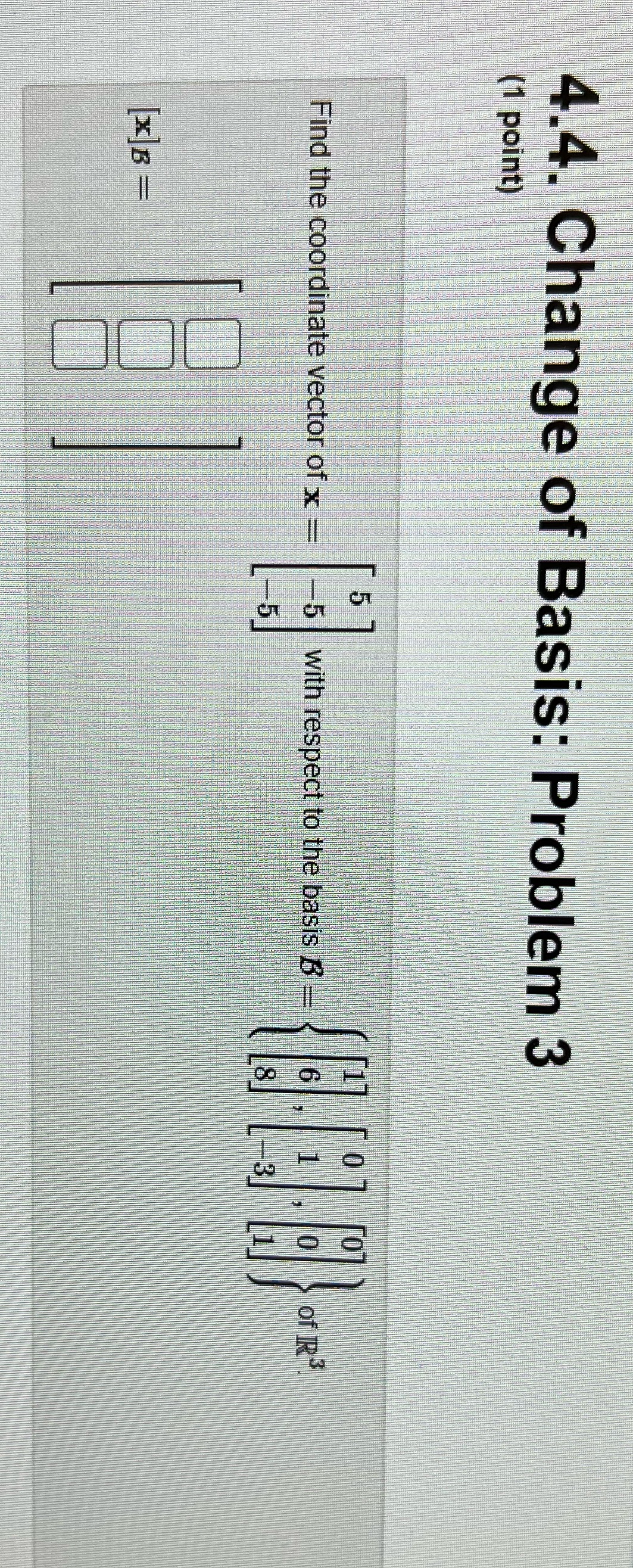 How would I solve this? 4.4. Change of Basis: