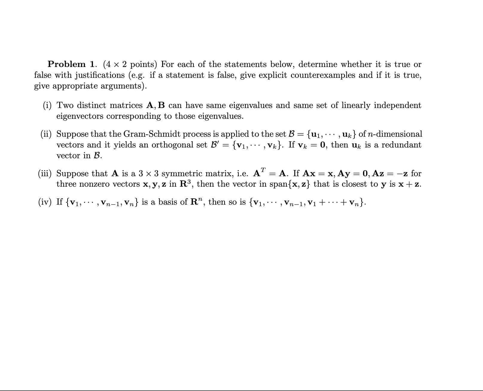 Problem 1. (4 X 2 points) For each of the