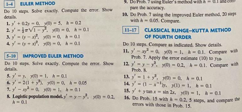 9. Do Prob. 7 using Euler's method with h =