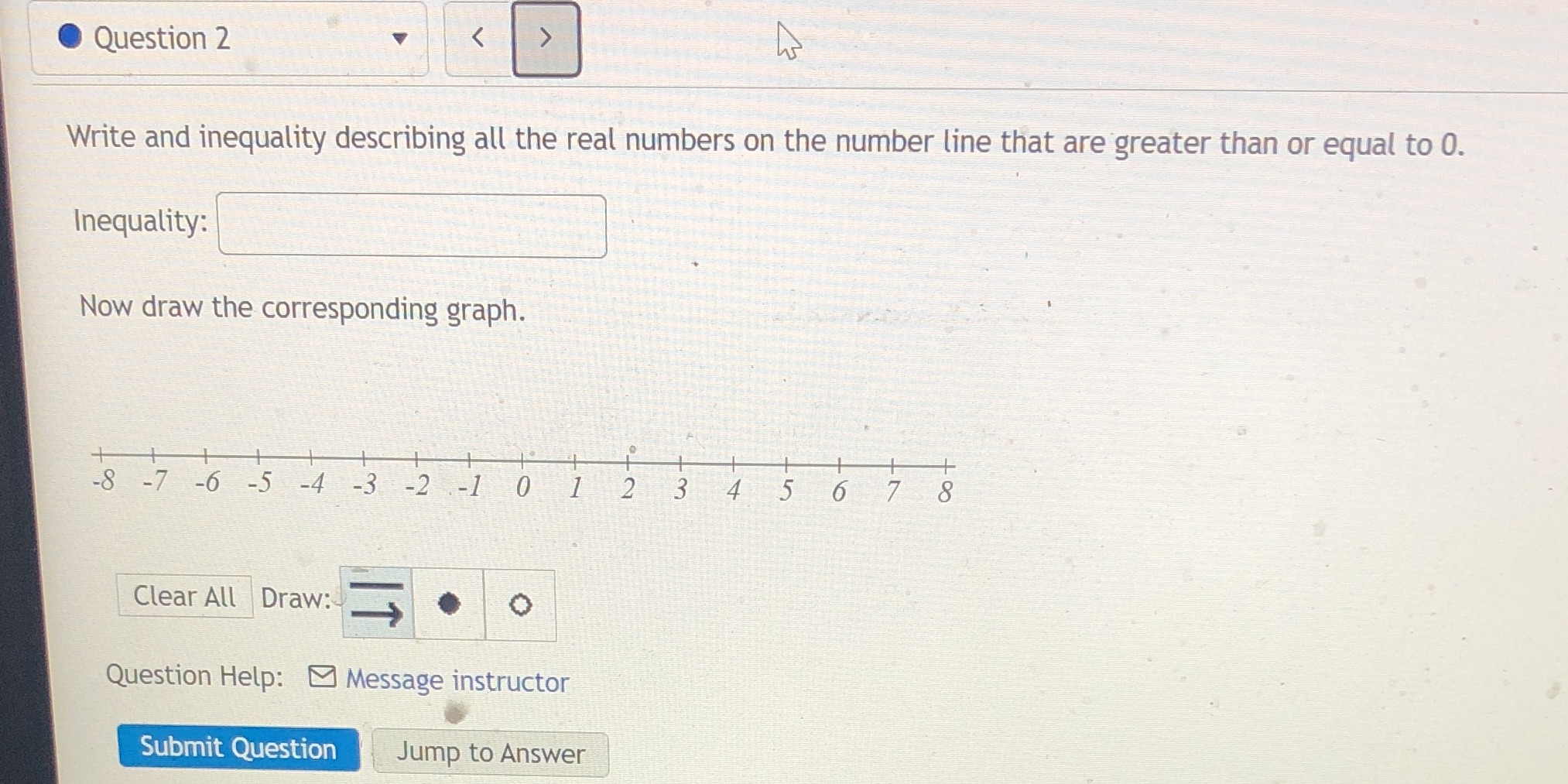 0 Question 2 V < b Write and inequality