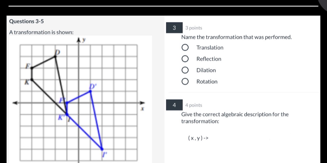 Questions 3-5 3 3 points A transformation is