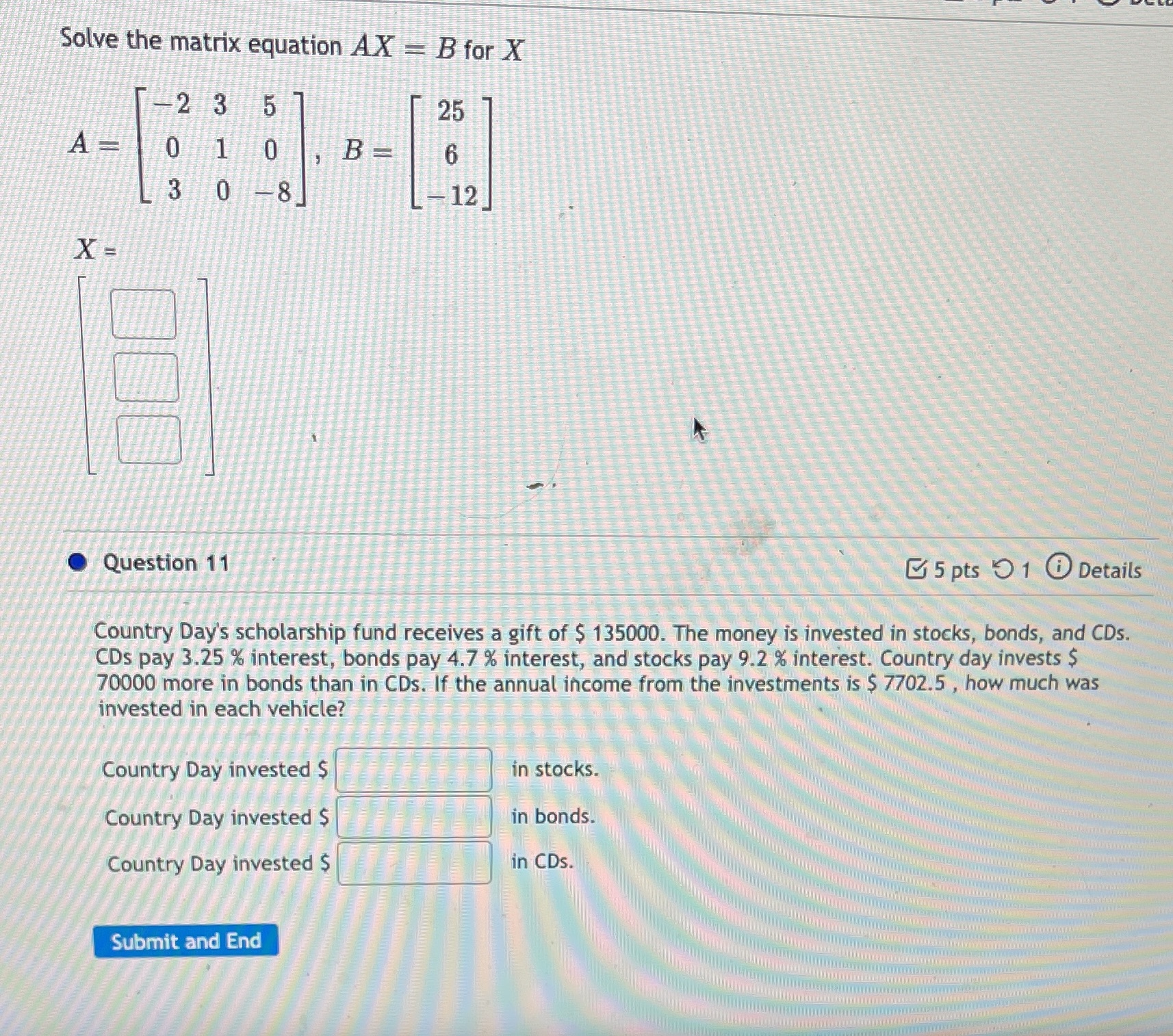 See below. Matrices Solve the matrix equation AX
