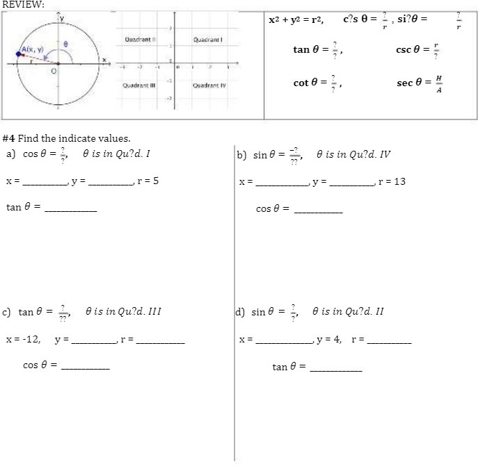 REVIEW: x2 + y2 =12, c?s 0 = _ , si?0 = Quadrant