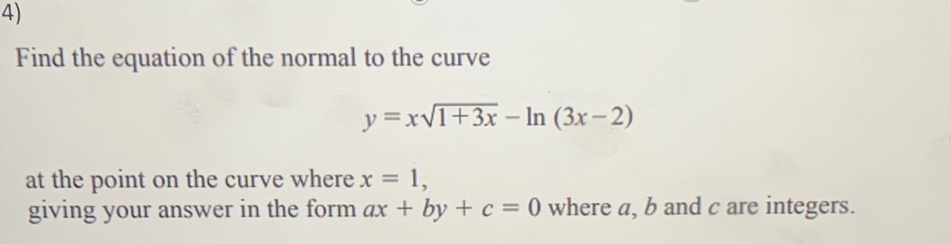 4) Find the equation of the normal to the curve y