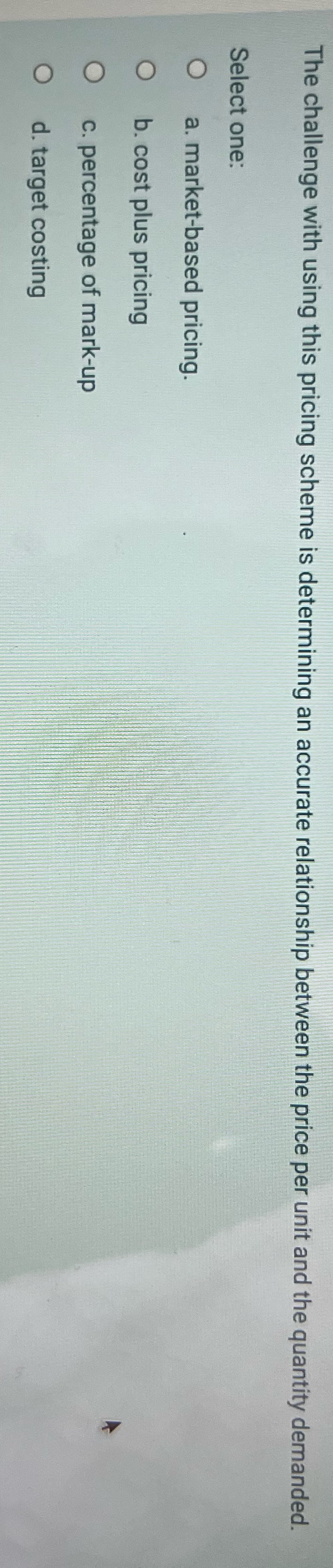 The challenge with using this pricing scheme is