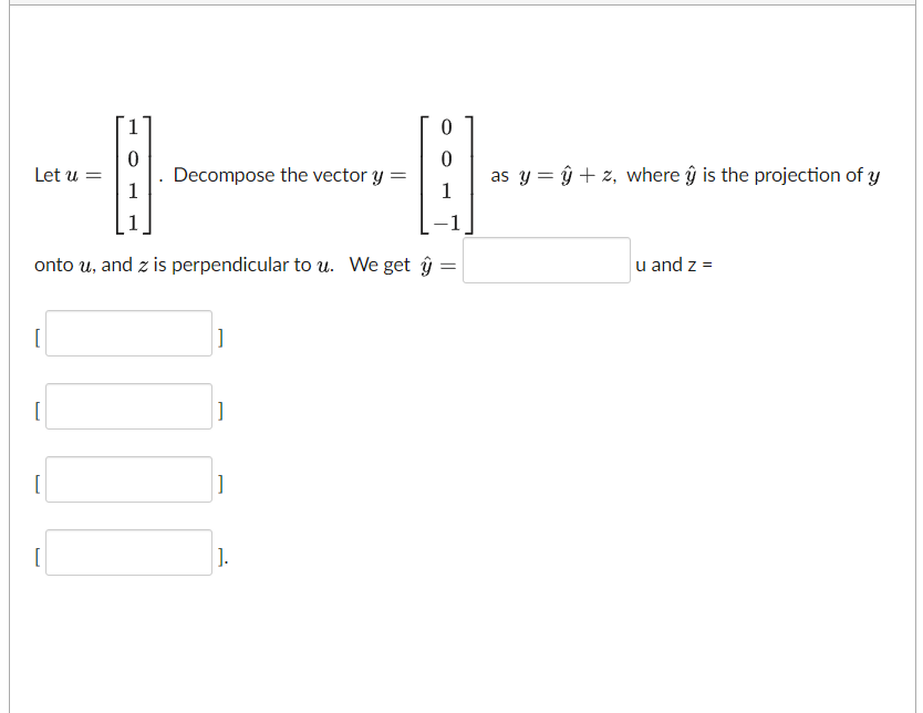 HOO Let u = -HOH Decompose the vector y = as y =