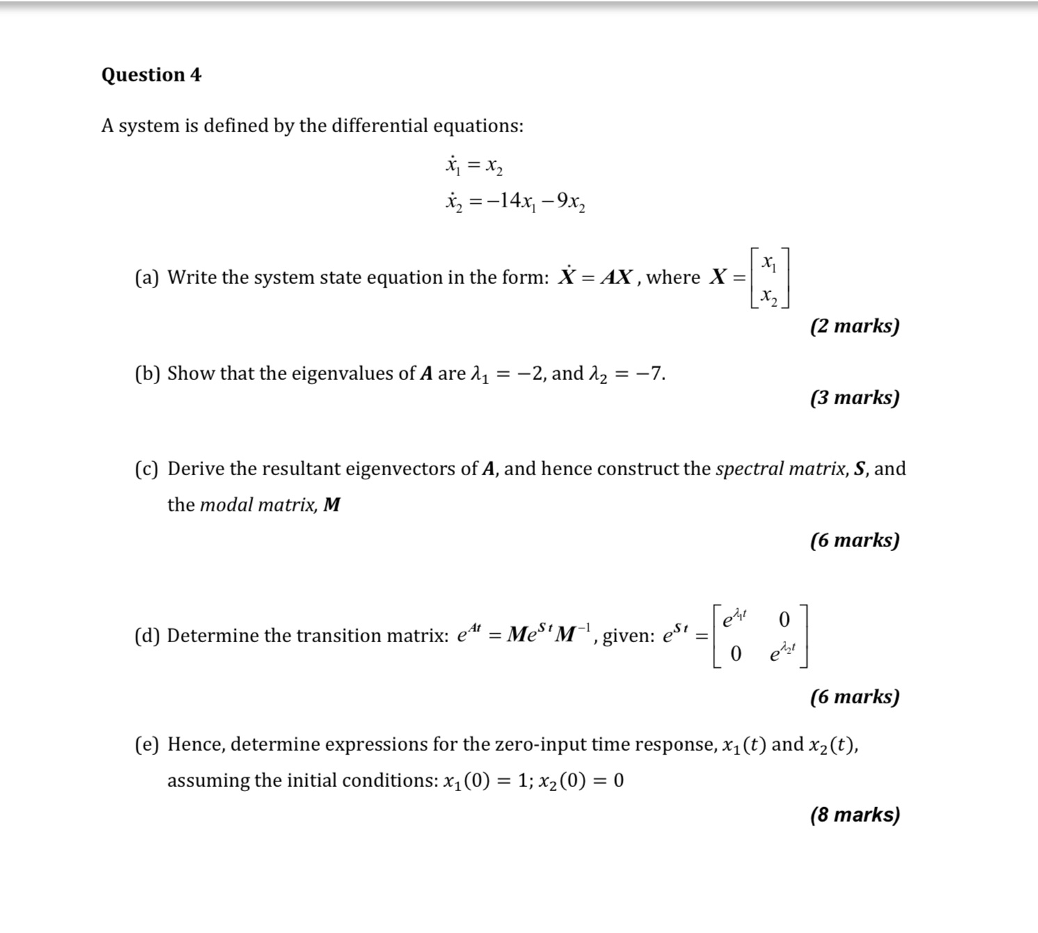 Question 4 A system is defined by the