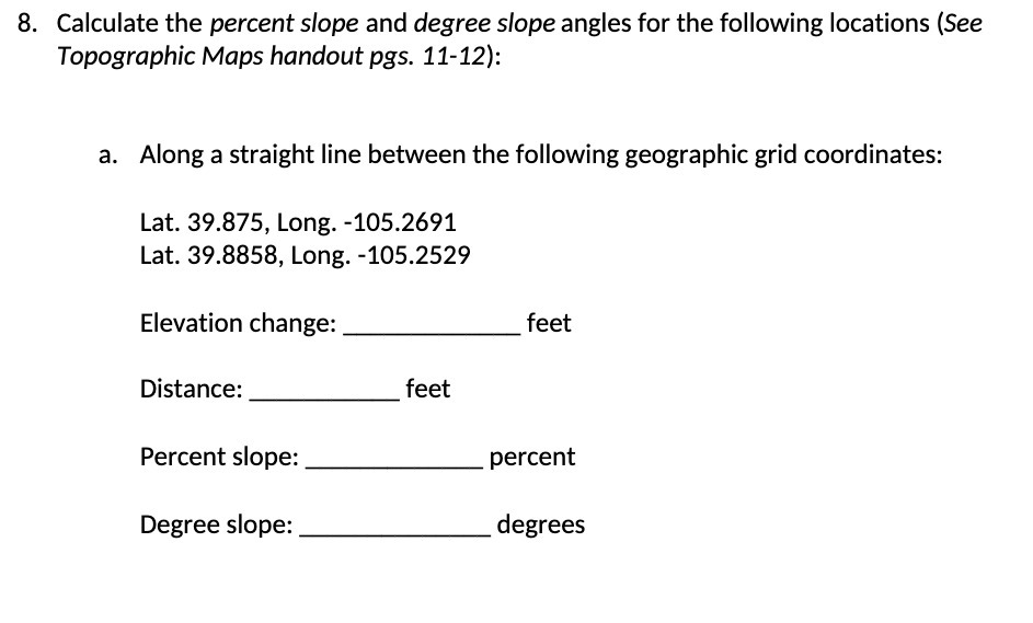 8. Calculate the percent slope and degree slope