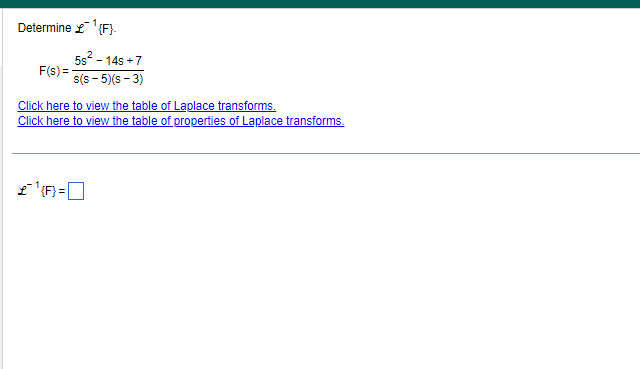 Determine 1 {F} 55- - 145 + 7 F(S) = s(S - 5)(s -