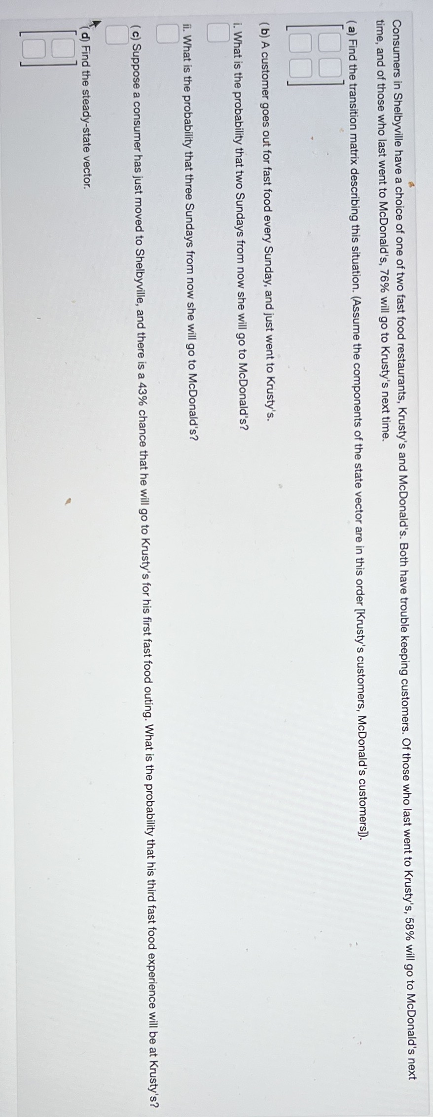 Consumers in Shelbyville have a choice of one of