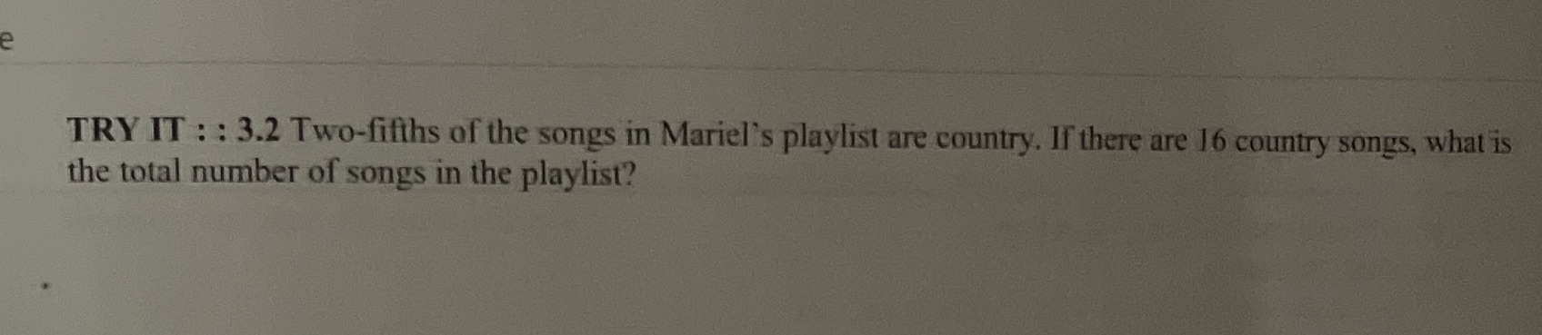 Math TRY IT : : 3.2 Two-fifths of the songs in