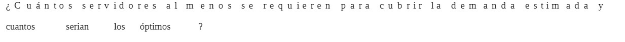 Cuantos servidores al m enos se re quieren para