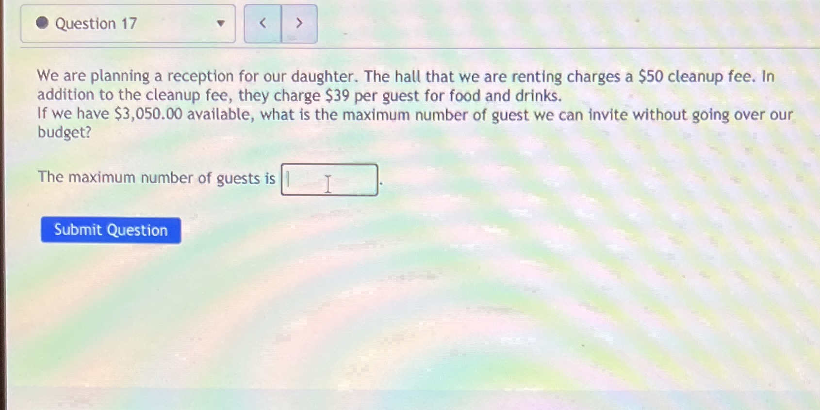 Question 17 We are planning a reception for our