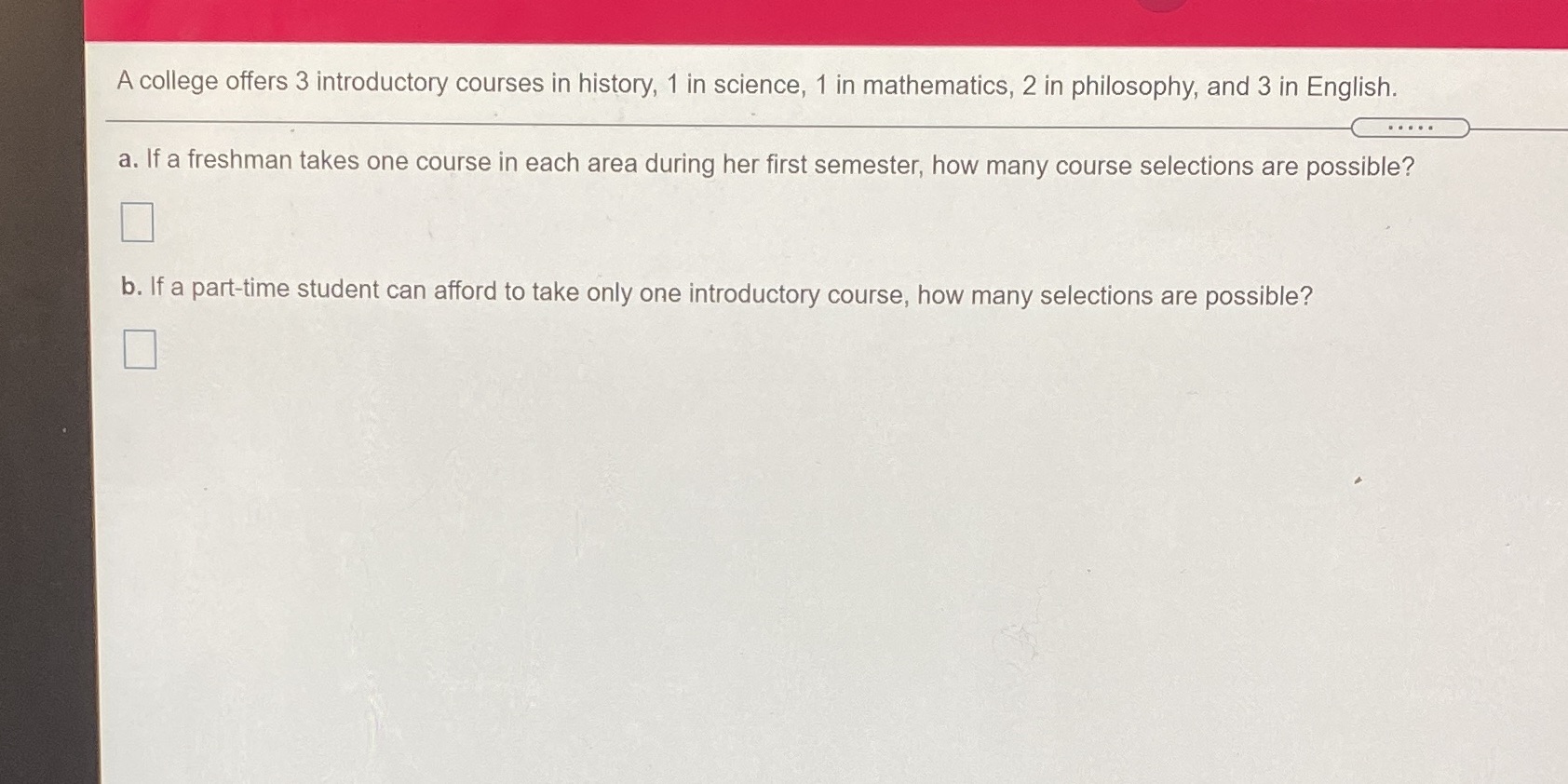 A college offers 3 introductory courses in