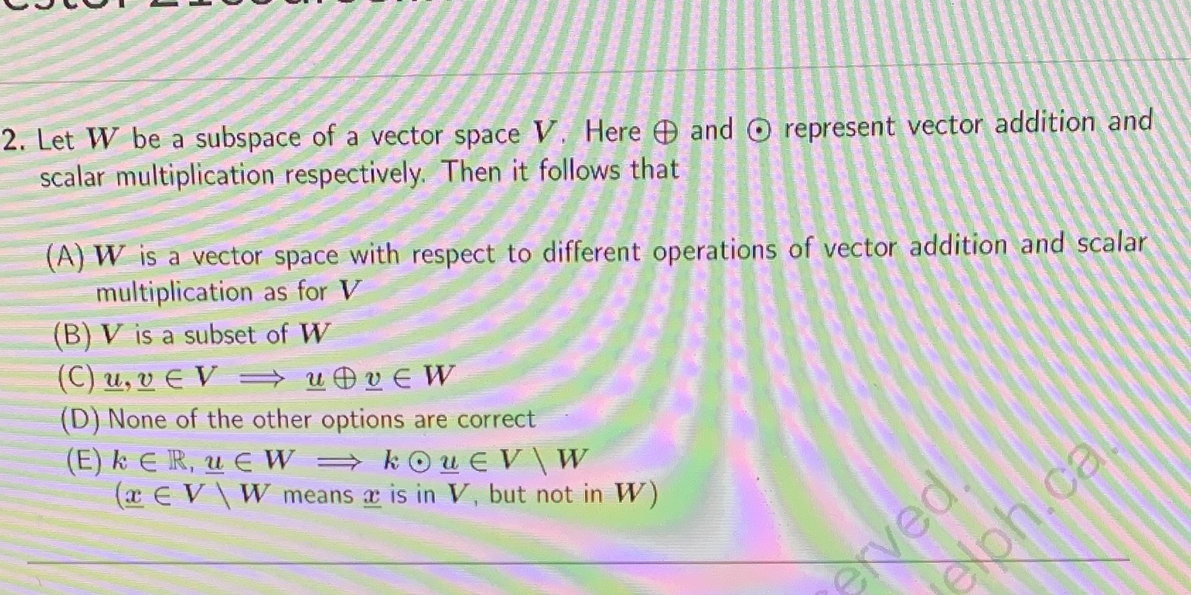 2. Let W be a subspace of a vector space V. Here