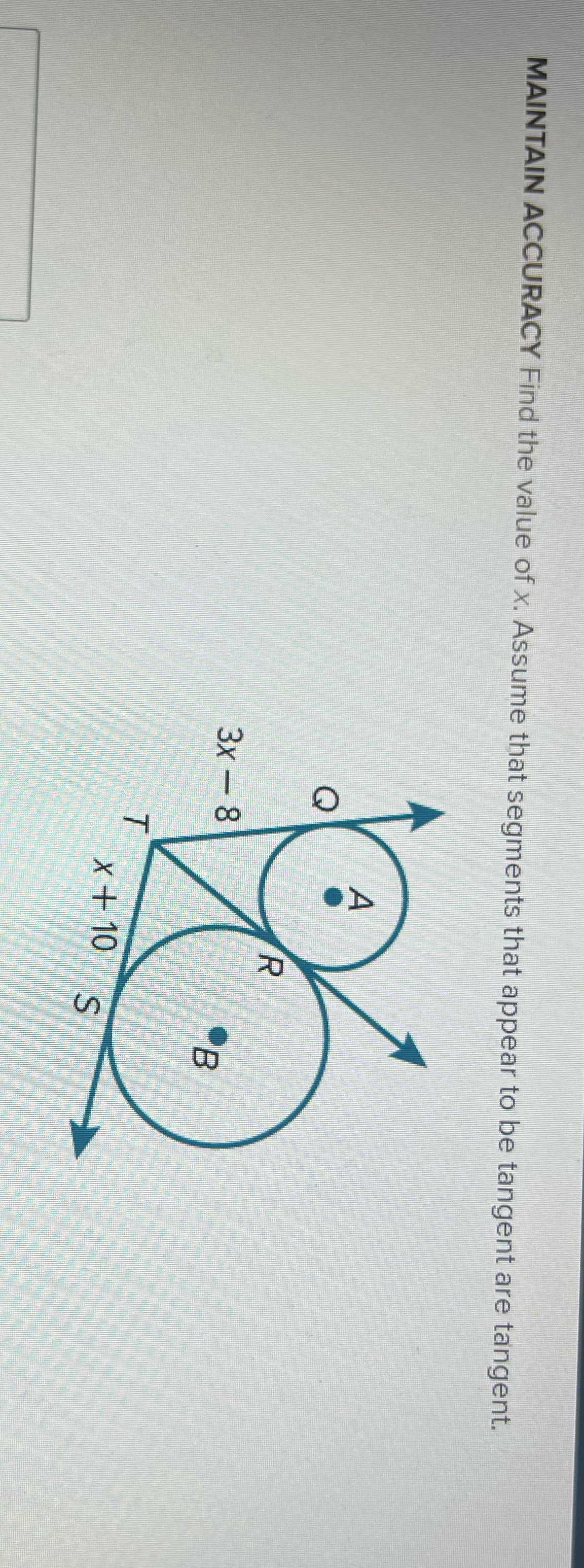 MAINTAIN ACCURACY Find the value of x. Assume