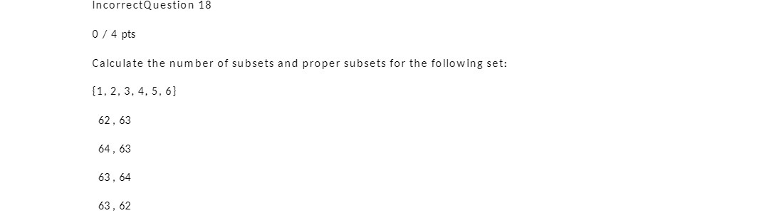 IncorrectQuestion 18 0 / 4 pts Calculate the