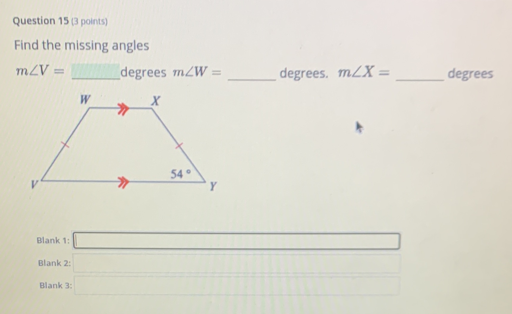Question 15 (3 points) Find the missing angles