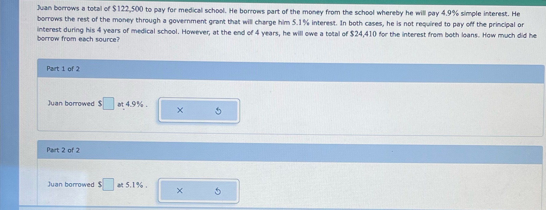 Juan borrows a total of $ 122,500 to pay for