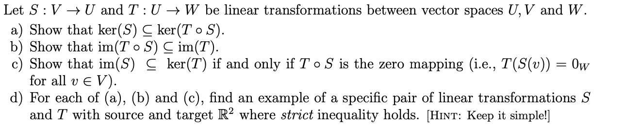 LetS:V?UandT:U?Wbe linear transformations between
