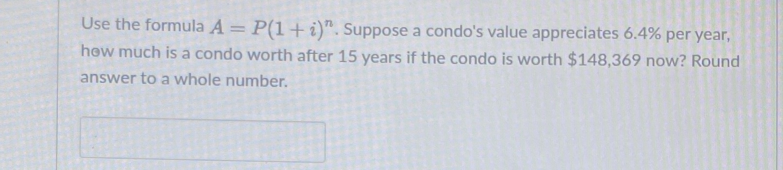 Use the formula A = P(1 + 2)". Suppose a