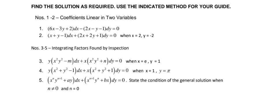 FIND THE SOLUTION AS REQUIRED. USE THE INDICATED
