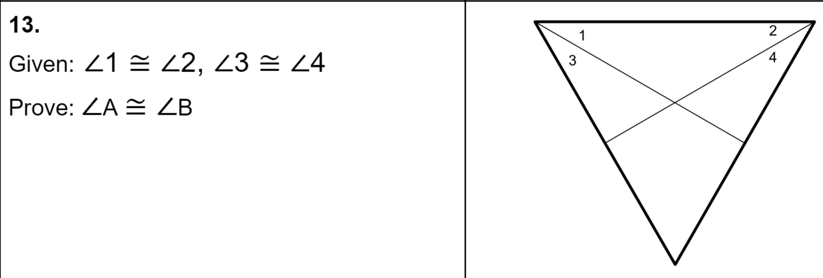 13. Given: 21 = 22, 23 = 24 1 2 3 4 Prove: LA = LB
