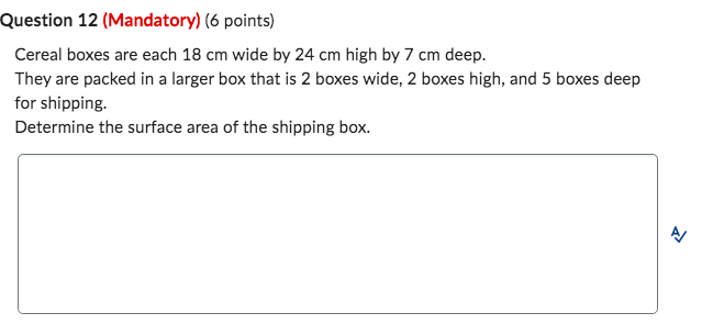 Question 12 (Mandatory) (6 points) Cereal boxes