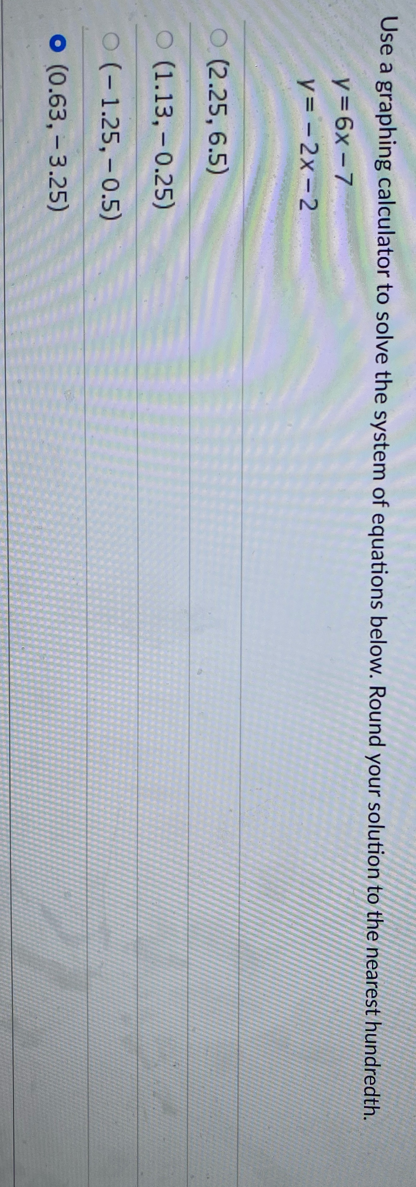 Use a graphing calculator to solve the system of