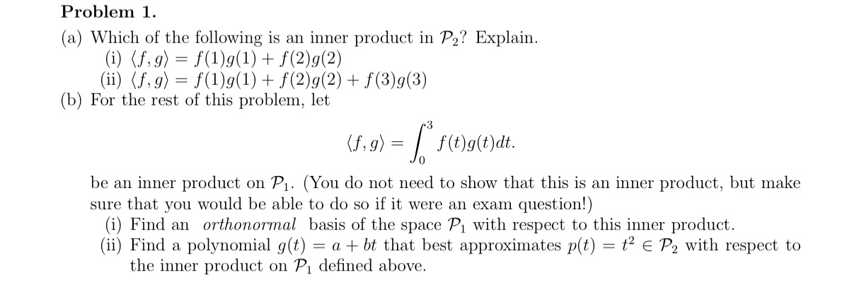 Problem 1. (a) Which of the following is an inner