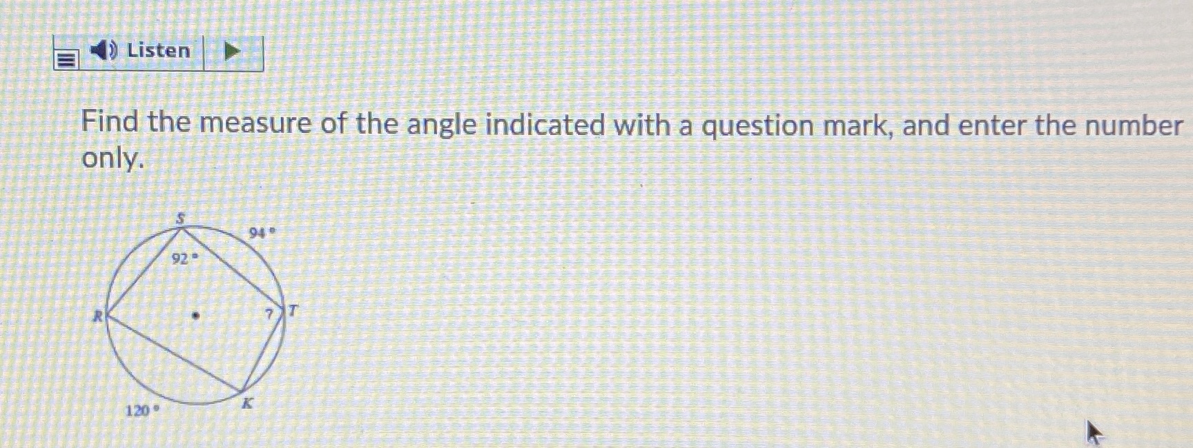 Listen Find the measure of the angle indicated