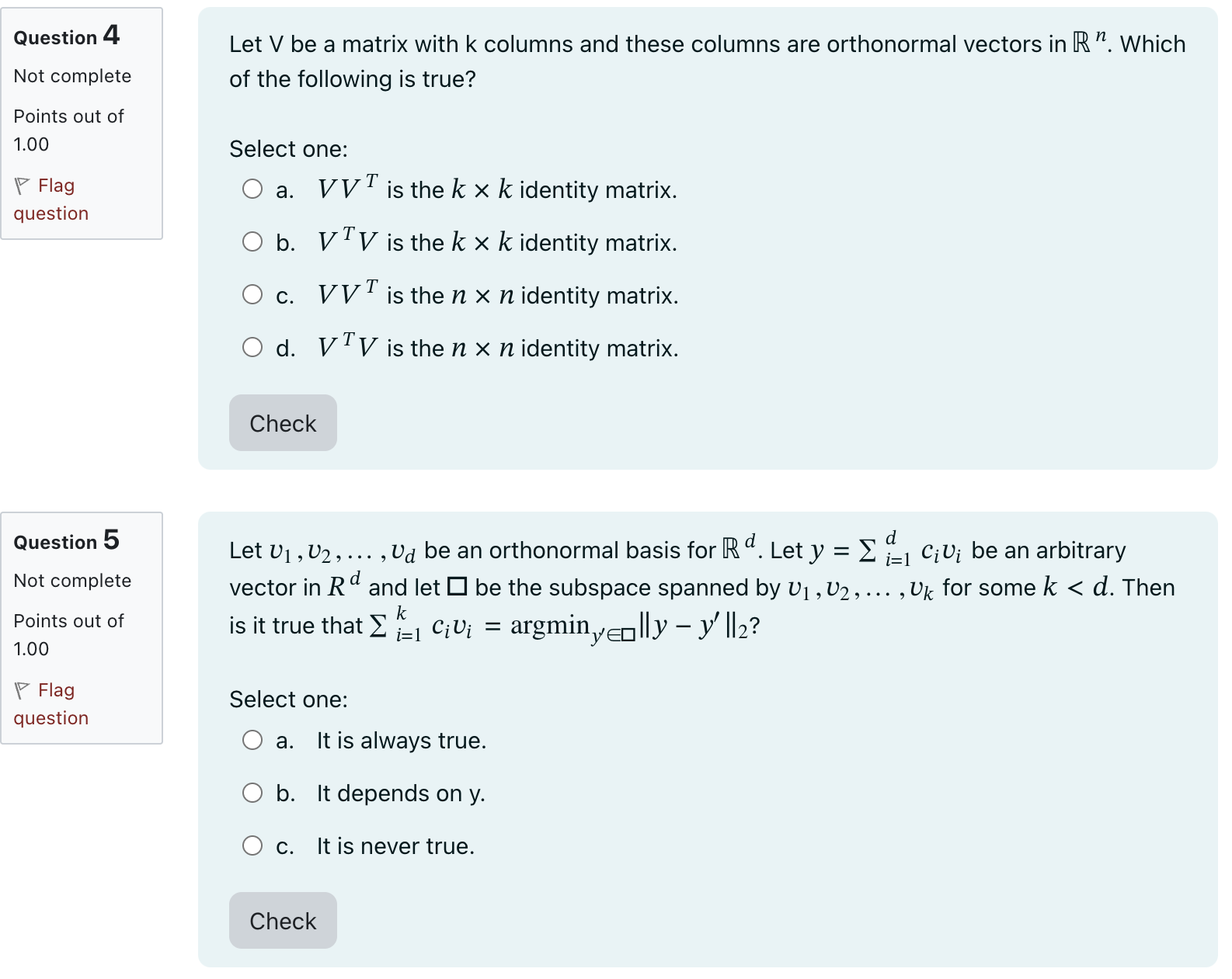 Question 1 Let A = Not complete and B = . What is