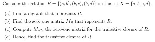 Consider the relation R = {(a, b), (b, c), (b, d)