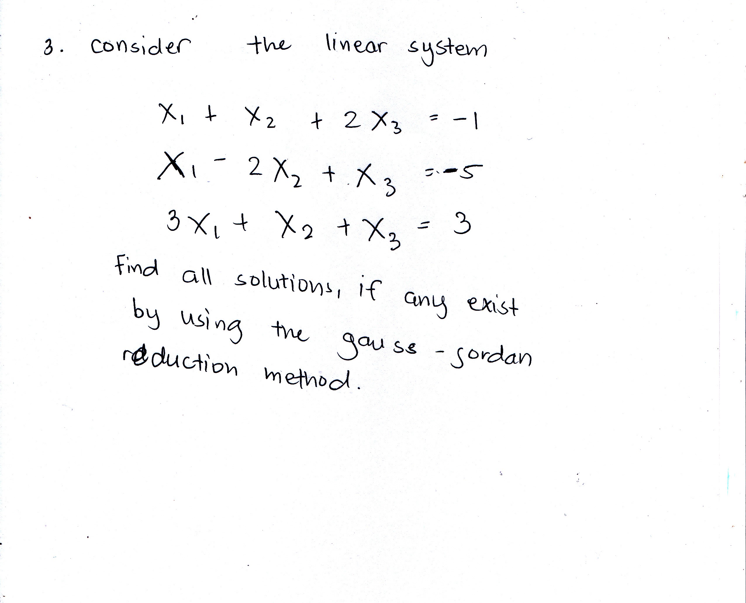 3. consider the linear system Xit X2 + 2X z =-1 X
