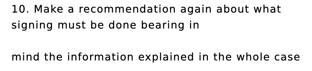 10. Make a recommendation again about what