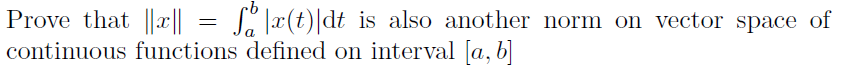 Prove that x = flax(t) dt is also another norm on