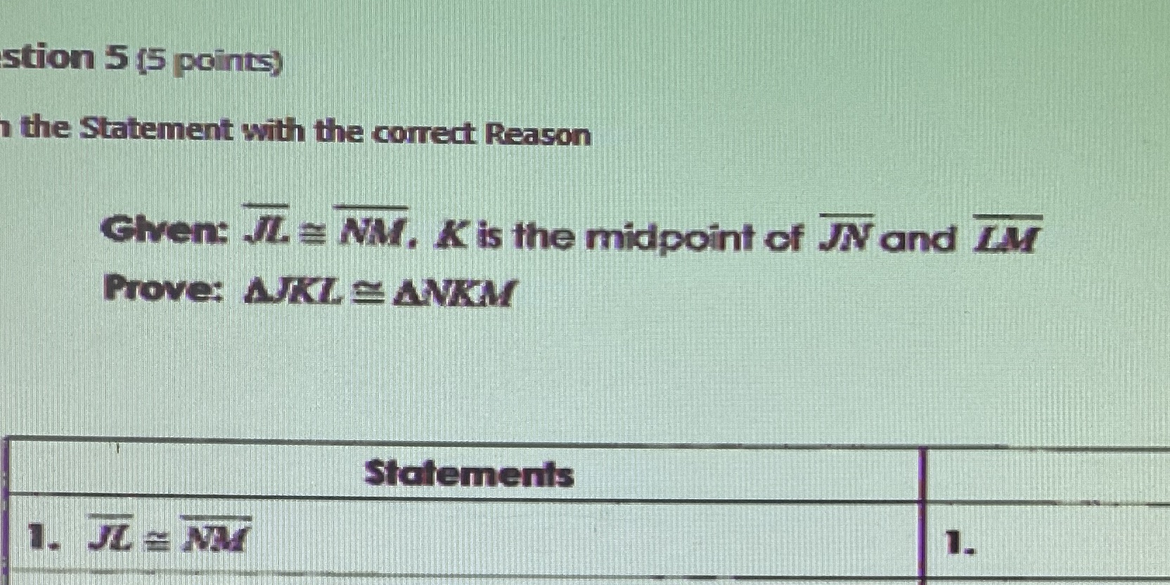 stion 5 (5 points) 1 the Statement with the