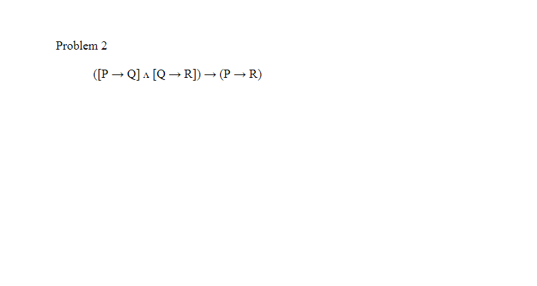 Problem 2 ([P - Q] A [Q - R]) - (P - R)