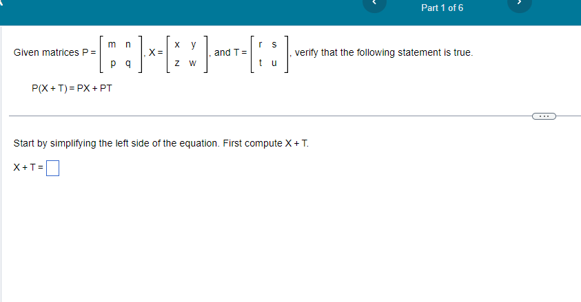 Part 1 of 6 m n X Given matrices P = Y S X = and